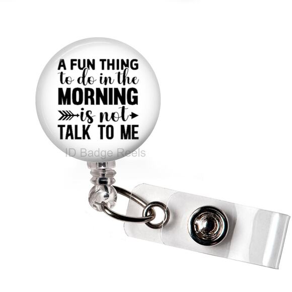 A Fun Thing To Do In The Morning ID Name Tag Badge Holder * Work Humor * - Picture 1 of 4